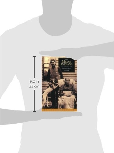 The Miami Indians of Indiana: A Persistent People, 1654-1994