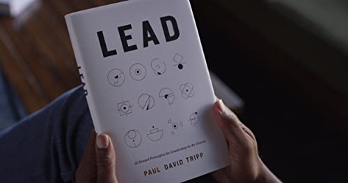 Lead: 12 Gospel Principles for Leadership in the Church by T