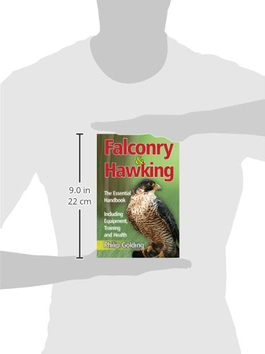 Falconry and Hawking: The Essential Handbook - Including Equipment, Training and Health