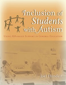 Inclusion of Students With Autism: Using ABA-Based Supports in General Education