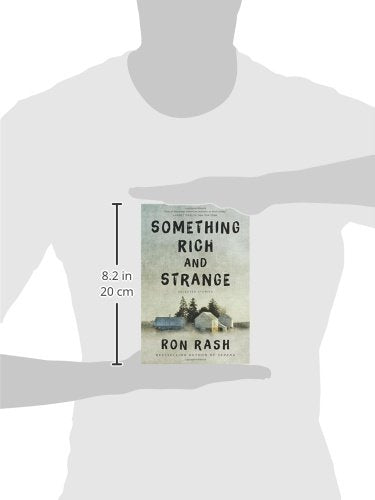 Something Rich and Strange: Masterful Literary Short Stories from the Heart of Appalachia