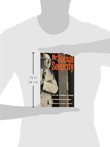 Mr. Social Security: The Life of Wilbur J. Cohen