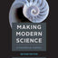 Making Modern Science, Second Edition