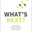 What's Next? Bible Study Guide: The Journey to Know God, Find Freedom, Discover Purpose, and Make a Difference