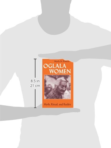 Oglala Women: Myth, Ritual, and Reality (Women in Culture and Society)