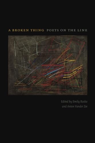 A Broken Thing: Poets on the Line