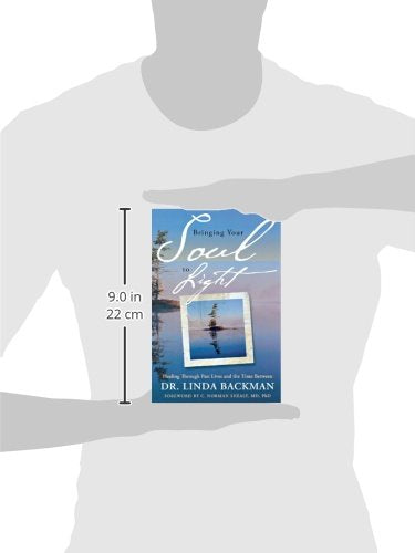 Bringing Your Soul to Light: Healing Through Past Lives and the Time Between