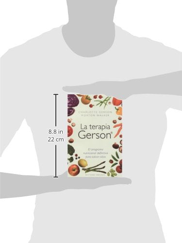 La terapia Gerson: el programa nutricional definitivo para s