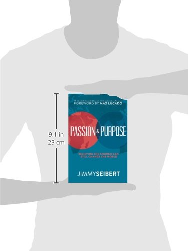 Passion & Purpose: Believing the Church Can Still Change the World (Updated Version)