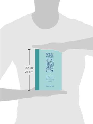 Moral Knowing in a Hindu Sacred City: An Exploration of Mind, Emotion, and Self