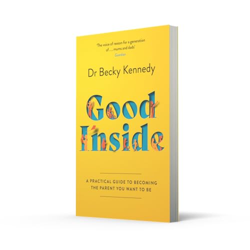 Good Inside by Dr Becky Kennedy