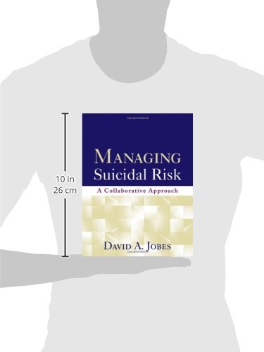 Managing Suicidal Risk, First Edition: A Collaborative Approach