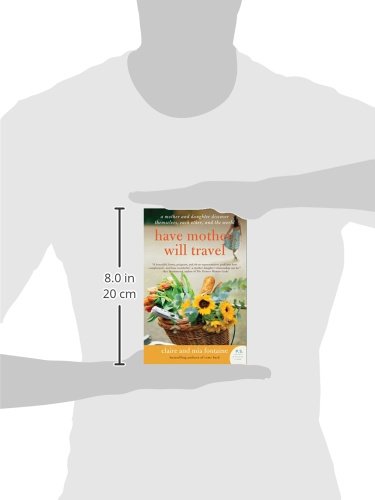 Have Mother, Will Travel: A Mother and Daughter Discover Themselves, Each Other, and the World (P.S.)