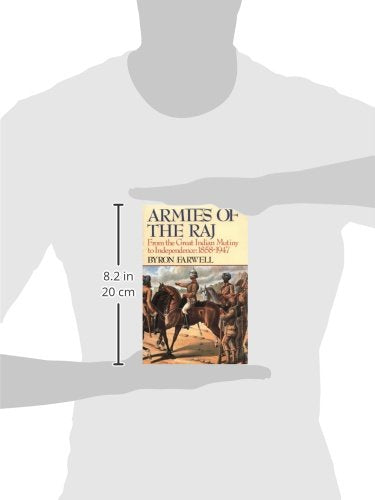 Armies of the Raj: From the Great Indian Mutiny to Independence, 1858-1947