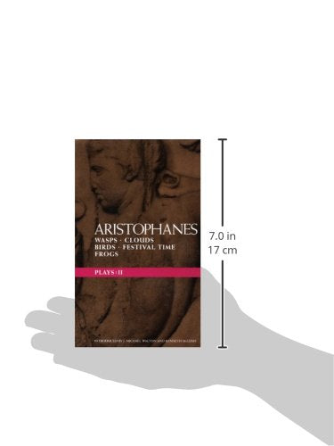 Aristophanes Plays: 2: Wasps; Clouds; Birds; Festival Time; Frogs (Classical Dramatists)