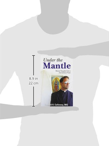 Under the Mantle: Marian Thoughts from a 21st Century Priest