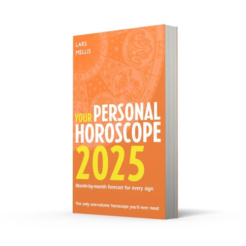 Your Personal Horoscope 2025: The ultimate astrological guide for personal growth and fulfillment in 2025