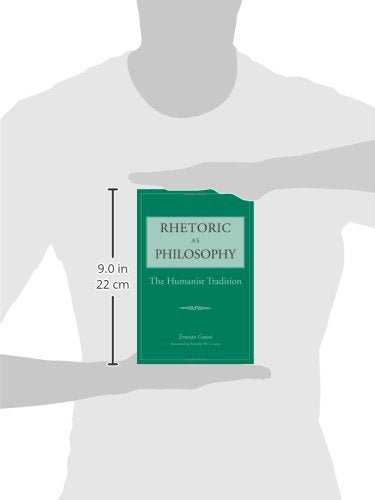 Rhetoric as Philosophy: The Humanist Tradition (Rhetorical Philosophy & Theory)