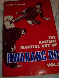 The Ancient Martial Art of Hwarang Do: Vol. 2
