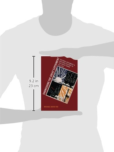 Showcasing the Great Experiment: Cultural Diplomacy and Western Visitors to the Soviet Union, 1921-1941