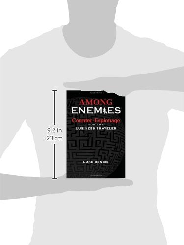 Among Enemies: Counter-Espionage for the Business Traveler