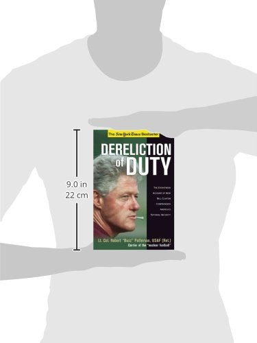 Dereliction of Duty: Eyewitness Account of How Bill Clinton Compromised America's National Security