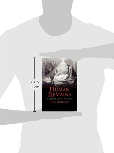 Human Remains: Dissection and Its Histories