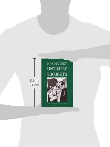 Untimely Thoughts: Essays on Revolution, Culture, and the Bolsheviks, 1917-1918 (Russian Literature and Thought Series)