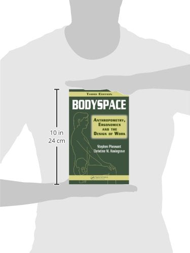 Bodyspace: Anthropometry, Ergonomics and the Design of Work, Third Edition