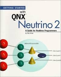 Getting Started with QNX Neutrino 2 -- A Guide for Realtime Programmers