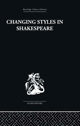 Changing Styles in Shakespeare
