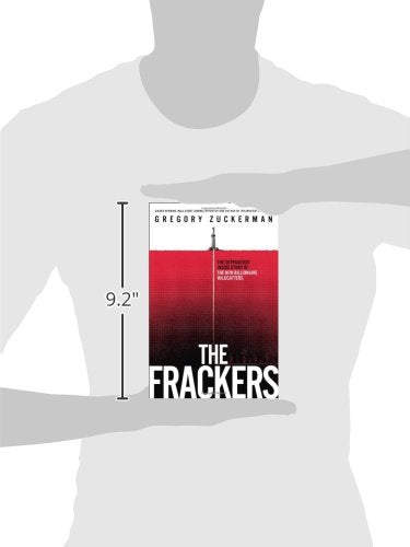 The Frackers: The Outrageous Inside Story of the New Billionaire Wildcatters