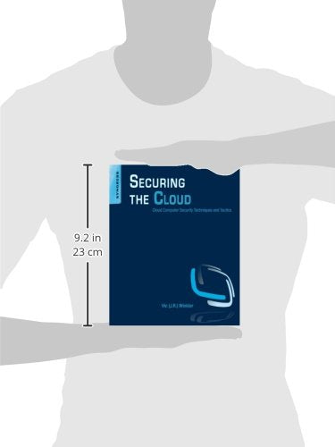 Securing the Cloud: Cloud Computer Security Techniques and Tactics