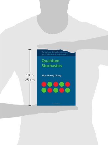 Quantum Stochastics (Cambridge Series in Statistical and Probabilistic Mathematics, Series Number 37)