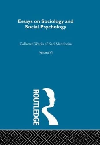 Essays Soc & Social Psych V 6 (Routledge Classics in Sociology)