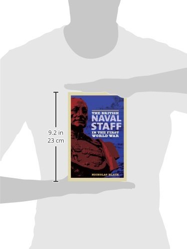 The British Naval Staff in the First World War