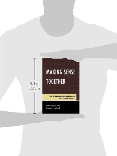 Making Sense Together: The Intersubjective Approach to Psychotherapy
