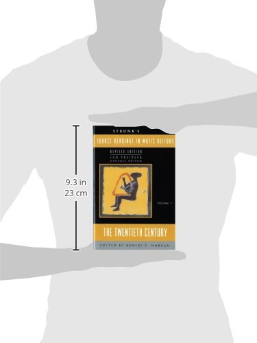 Strunk's Source Readings in Music History: The Twentieth Century (Source Readings Vol. 7)