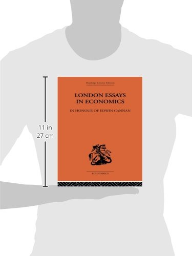 London Essays in Economics: In Honour of Edwin Cannan