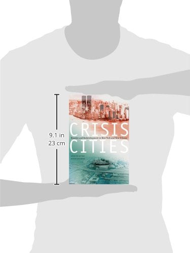 Crisis Cities: Disaster and Redevelopment in New York and New Orleans