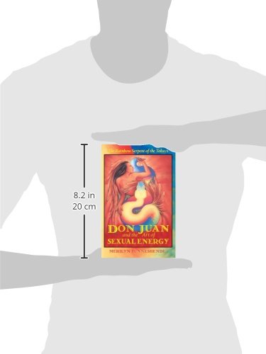 Don Juan and the Art of Sexual Energy: The Rainbow Serpent o