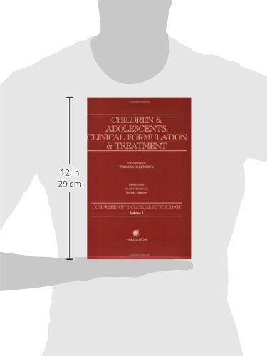 Children and Adolescents: Clinical Formulation and Treatment: Comprehensive Clinical Psychology, Volume 5 (Comprehensive Clinical Psychology S)