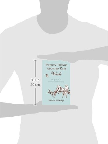 Twenty Things Adopted Kids Wish: A Daily Devotional for Adoptive and Birth Parents
