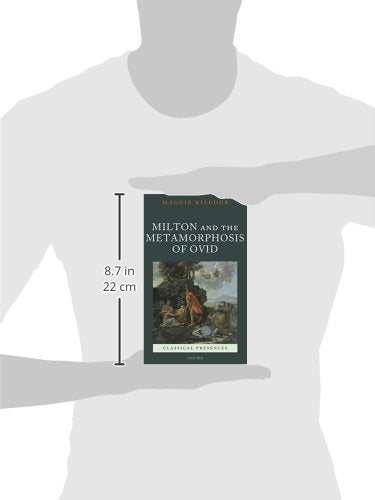 Milton and the Metamorphosis of Ovid (Classical Presences)