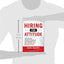 Hiring for Attitude: A Revolutionary Approach to Recruiting
