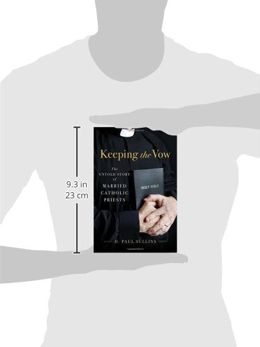 Keeping the Vow: The Untold Story of Married Catholic Priests