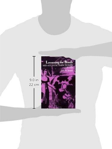 Loosening the Bonds: Mid-Atlantic Farm Women, 1750-1850