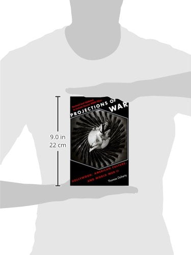 Projections of War: Hollywood, American Culture, and World War II