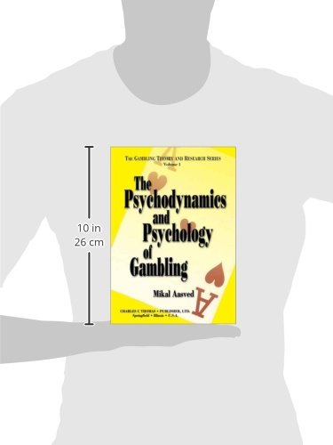 The Psychodynamics and Psychology of Gambling: The Gambler's Mind (Gambling Theory and Research Series)