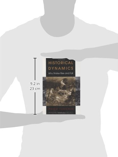 Historical Dynamics: Why States Rise and Fall (Princeton Studies in Complexity)